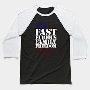 Fast Furious Family Freedom Baseball T-Shirt